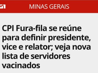 G1 Minas – CPI dos Fura-filas se reúne para definir presidente, vice e relator