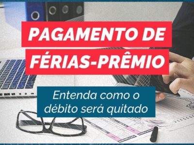 Pagamento de férias-prêmio para servidores inativos: entenda como o débito será quitado!