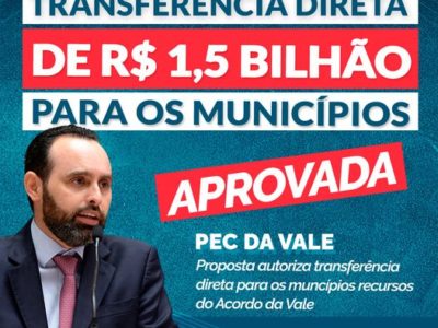 PEC da Vale garante transferência direta de recursos os municípios