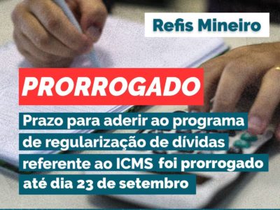 Prorrogado prazo para aderir ao programa de regularização de dívidas referente ao ICMS