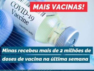 Estado recebe mais de 2 milhões de doses de vacina