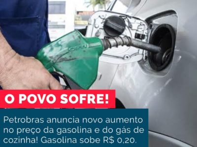 Petrobras anuncia novo aumento no preço da gasolina e do gás de cozinha