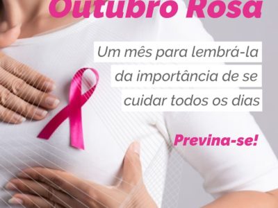 Outubro Rosa: um mês para lembrá-la da importância de se cuidar todos os dias